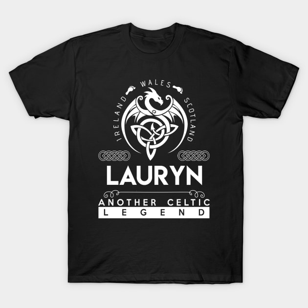 Lauryn Name T Shirt - Another Celtic Legend Lauryn Dragon Gift Item T-Shirt by harpermargy8920